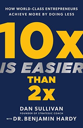 10x Is Easier Than 2x - Book Summary