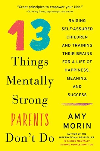 13 Things Mentally Strong Parents Don’t Do - Book Summary