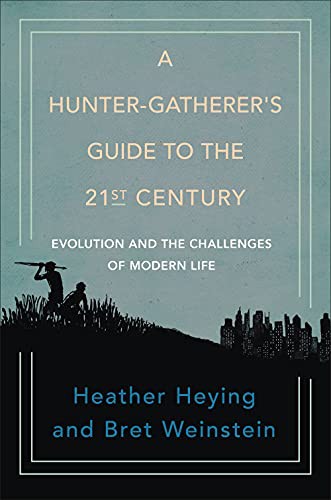 A Hunter-Gatherer's Guide to the 21st Century - Book Summary