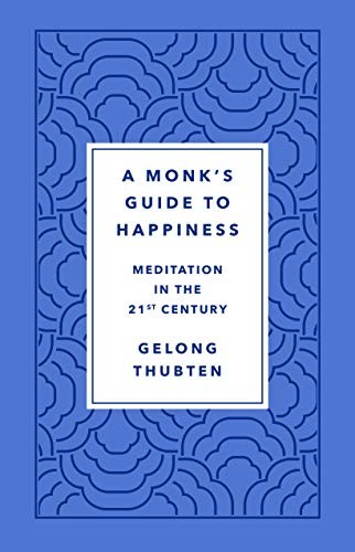 A Monk's Guide to Happiness - Book Summary