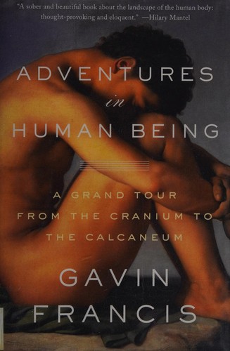 Adventures in Human Being - Book Summary