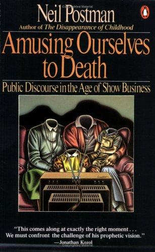 Amusing Ourselves to Death - Book Summary