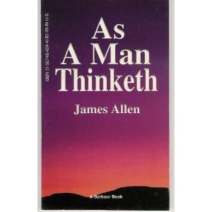 As A Man Thinketh - Book Summary