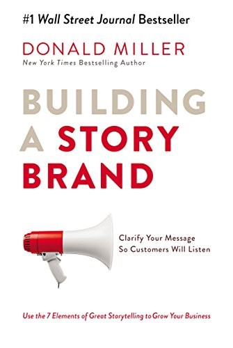 Building a StoryBrand - Book Summary