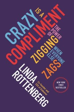 Crazy is a Compliment - Book Summary