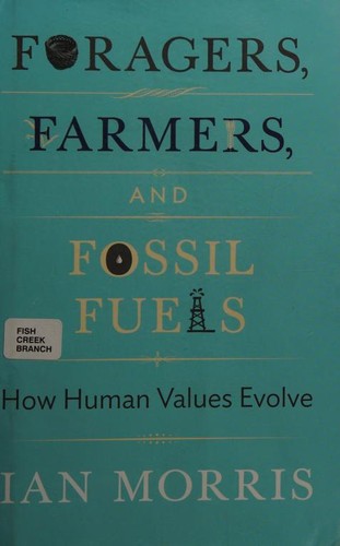 Foragers, Farmers, and Fossil Fuels - Book Summary