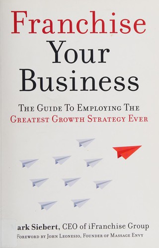 Franchise Your Business - Book Summary