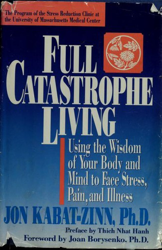 Full Catastrophe Living - Book Summary