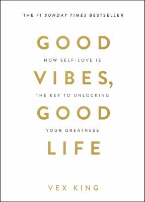 Good Vibes, Good Life - Book Summary