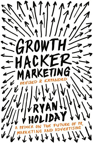 Growth Hacker Marketing - Book Summary