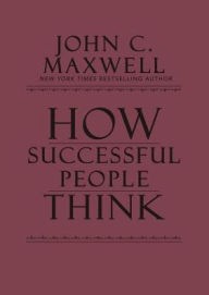 How Successful People Think - Book Summary