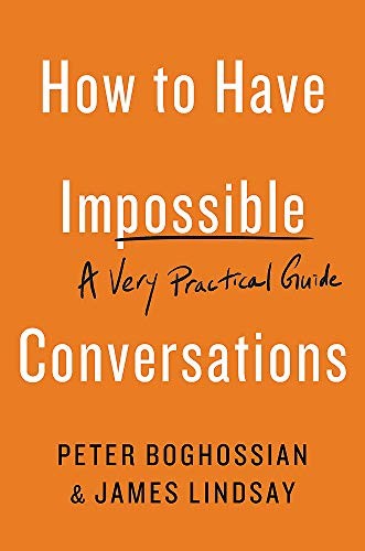 How to Have Impossible Conversations	 - Book Summary