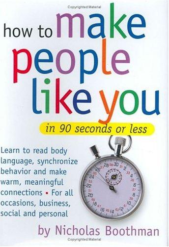 How to Make People Like You in 90 Seconds or Less - Book Summary