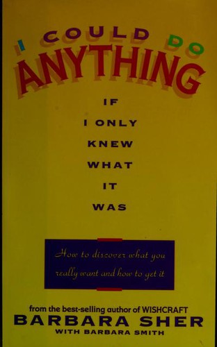 I Could Do Anything If I Only Knew What It Was - Book Summary