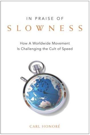 In Praise of Slowness - Book Summary