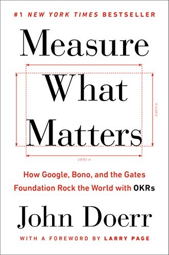 Measure What Matters - Book Summary