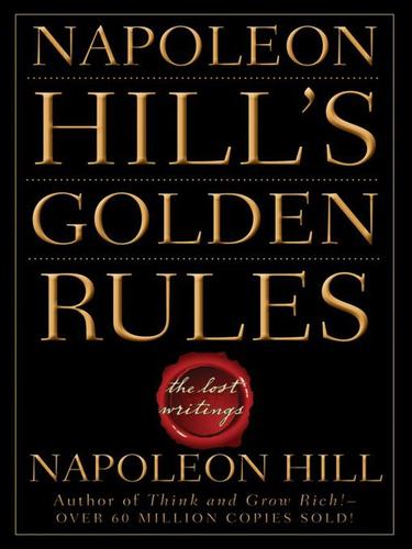 Napoleon Hill’s Golden Rules - Book Summary