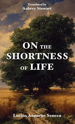 On the Shortness of Life - Book Summary