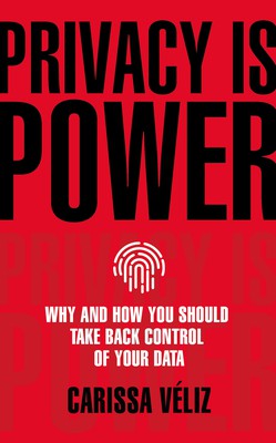 Privacy Is Power - Book Summary