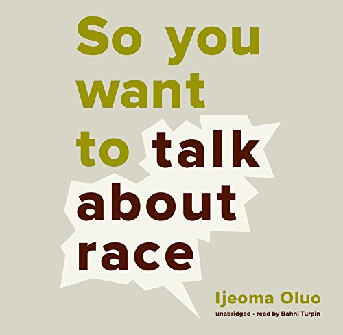 So You Want to Talk About Race - Book Summary