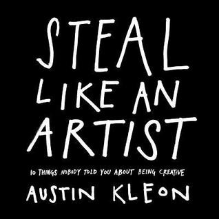 Steal Like an Artist - Book Summary