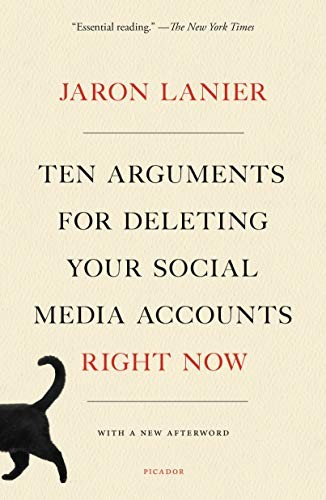 Ten Arguments for Deleting your Social Media Accounts Right Now - Book Summary