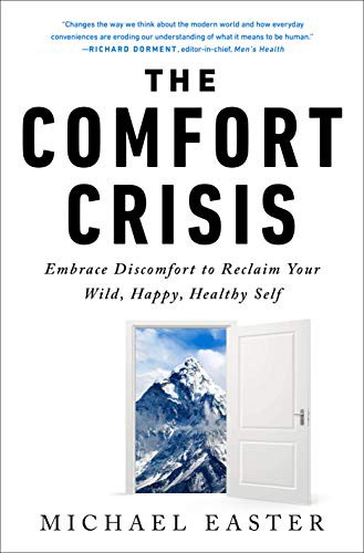 The Comfort Crisis - Book Summary