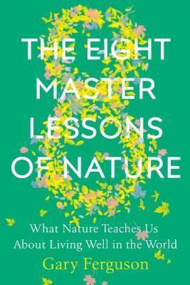 The Eight Master Lessons of Nature - Book Summary