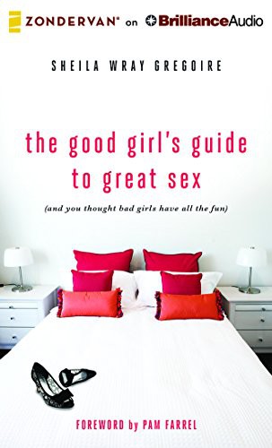 The Good Girl's Guide to Great Sex - Book Summary