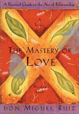 The Mastery of Love - Book Summary