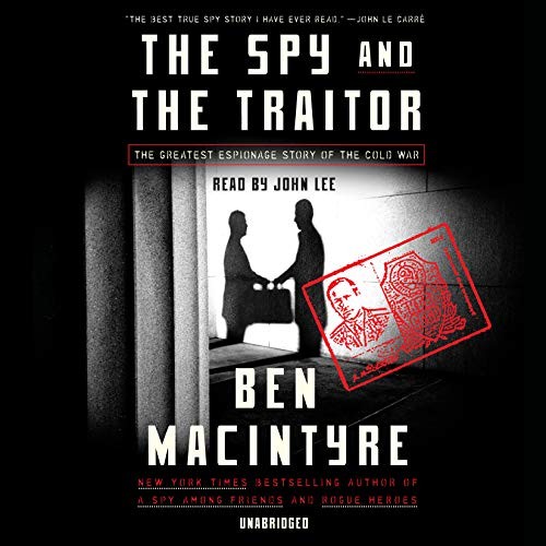 The Spy and the Traitor - Book Summary