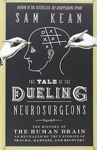 The Tale of the Dueling Neurosurgeons - Book Summary