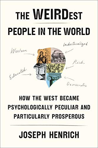 The WEIRDest People in the World - Book Summary