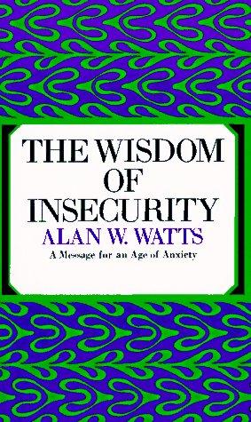 The Wisdom of Insecurity - Book Summary
