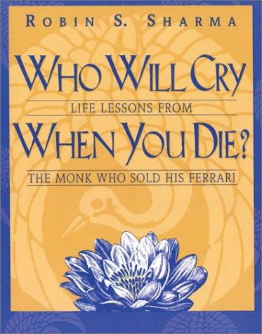 Who Will Cry When You Die? - Book Summary