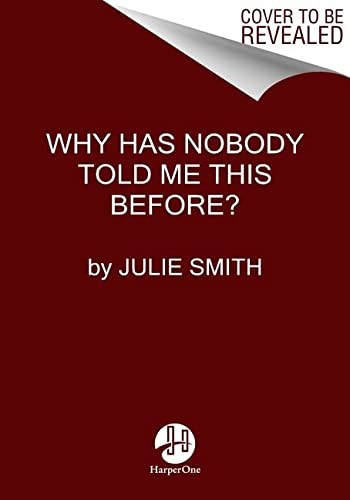 Why Has Nobody Told Me This Before? - Book Summary