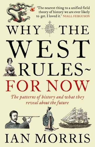 Why The West Rules – For Now - Book Summary